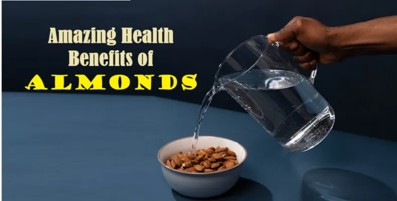 Amazing Health Benefits of Almonds
