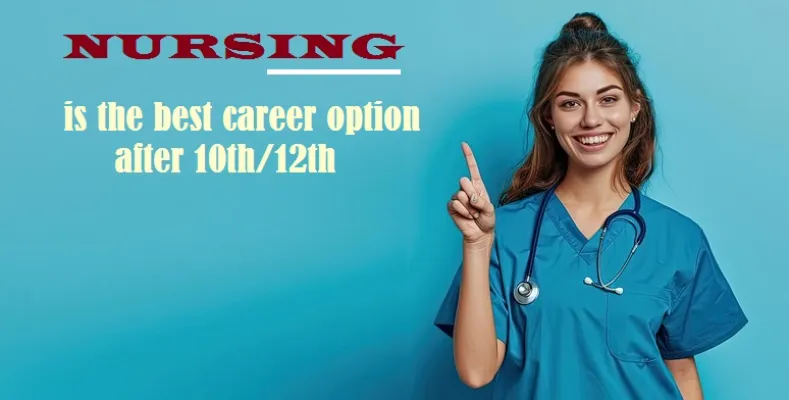 Nursing is the best career option after 10th/12th