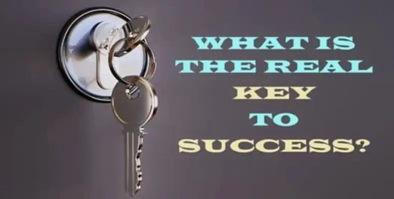 What is the real key to success? 1 What is the real key to success?