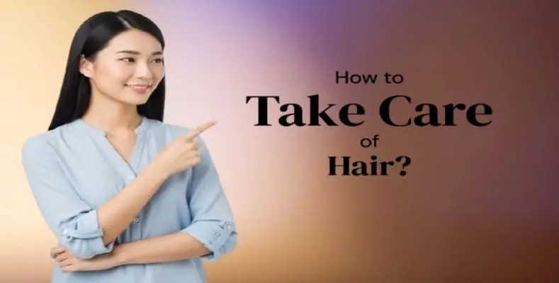 How to Take Care of Hair?