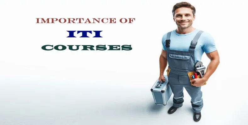 Importance of ITI Courses