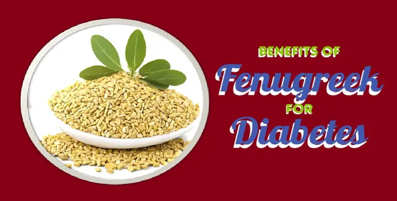 Benefits of Fenugreek for Diabetes