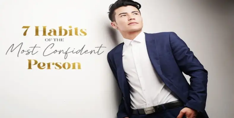 7 Habits of the Most Confident Person