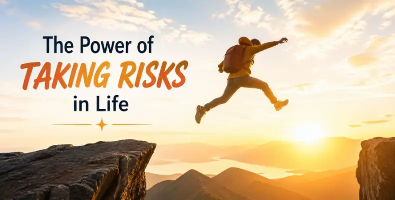 The Power of Taking Risks in Life
