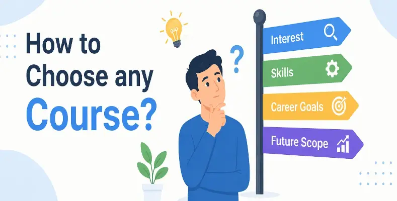 How to Choose any Course?