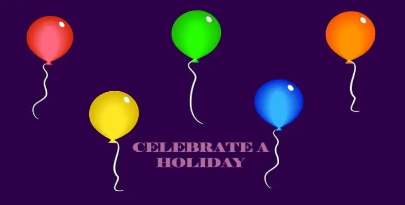 Why Should Everyone Celebrate a Holiday?