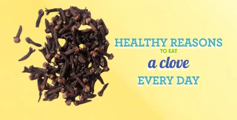 Healthy reasons to eat a clove every day