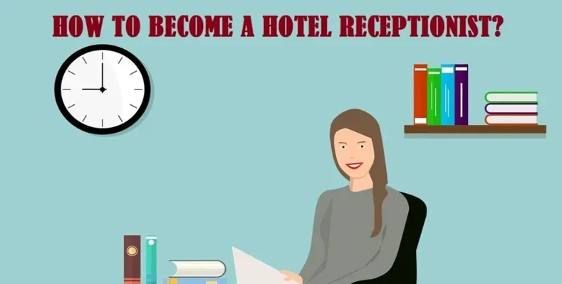 How to become a hotel receptionist?