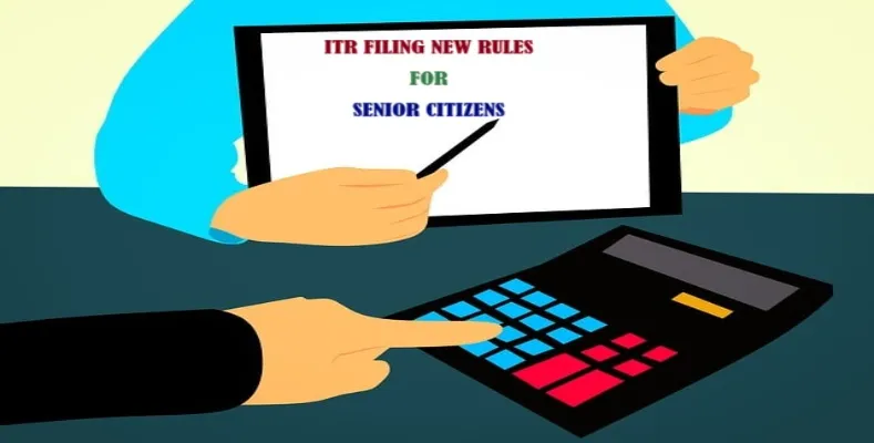 ITR Filing New Rules for Senior Citizens