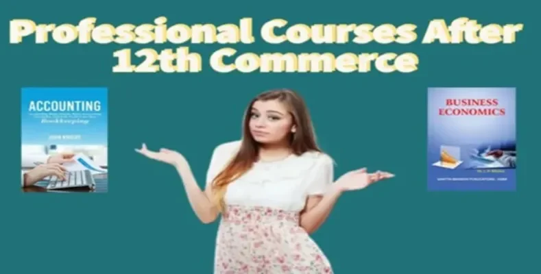 Professional Courses After 12th Commerce