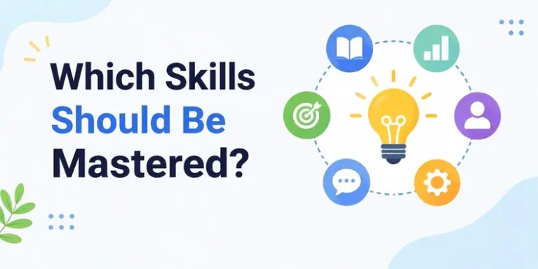 Which Skills Should Be Mastered?