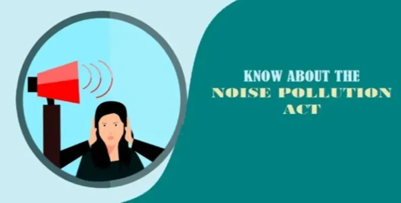 Know About The Noise Pollution Act