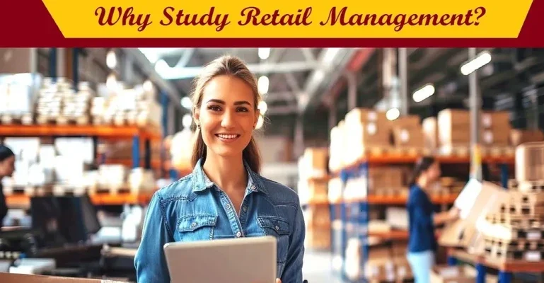 Why Study Retail Management?