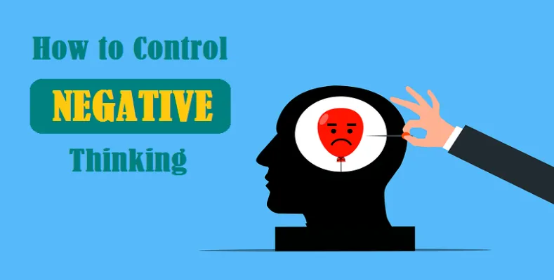 How to Control Negative Thinking