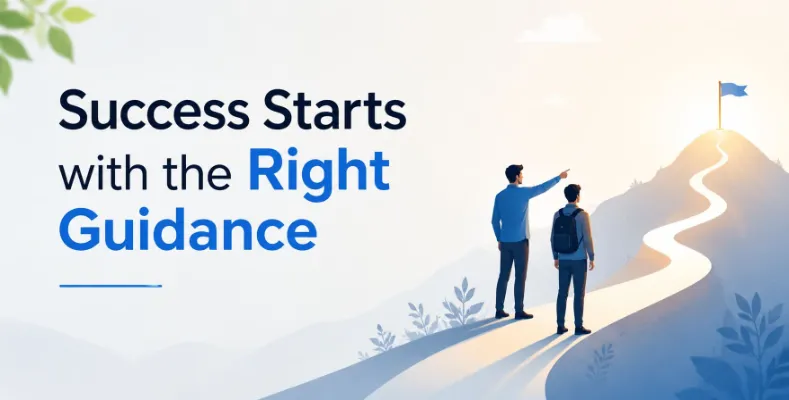 Success Starts with the Right Guidance​